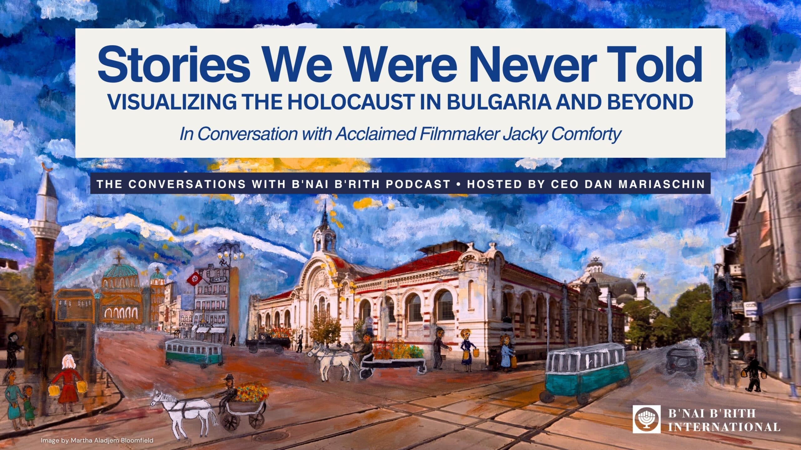 The Untold Stories of Bulgaria’s Jews During the Holocaust