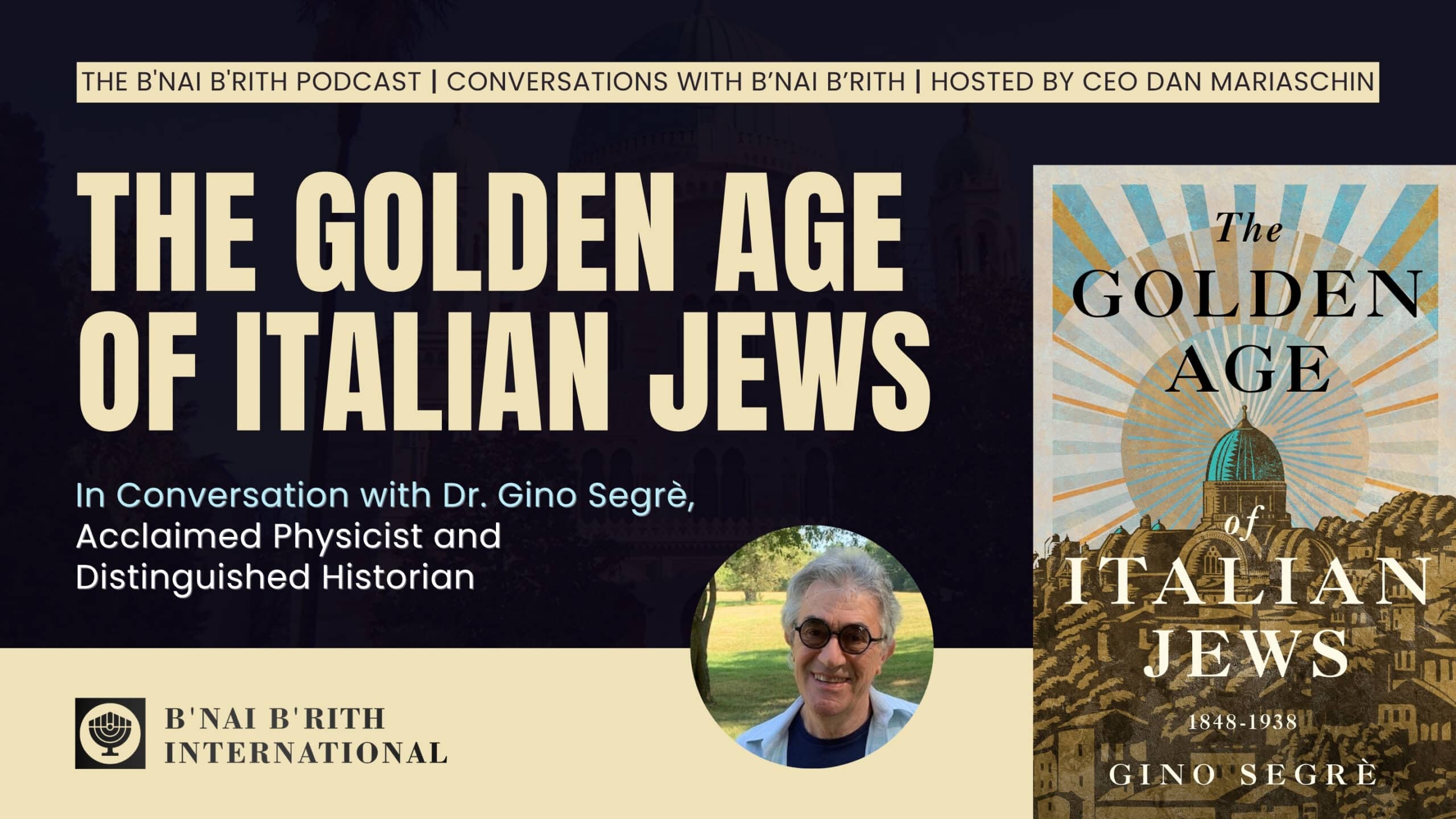 The Golden Age of Italian Jews | With Dr. Gino Segrè